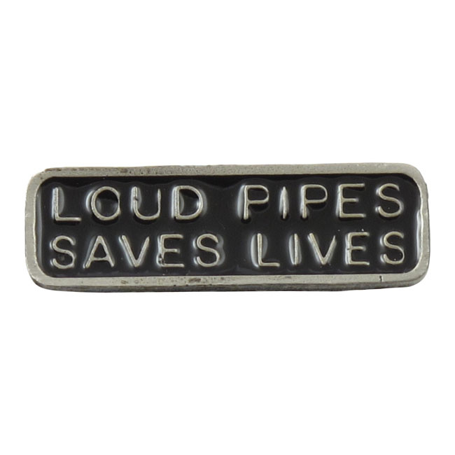Loud Pipes Saves Lives Pin